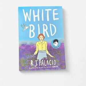White Bird A Wonder Story by R.J. Palacio young adult illustrated graphic novel